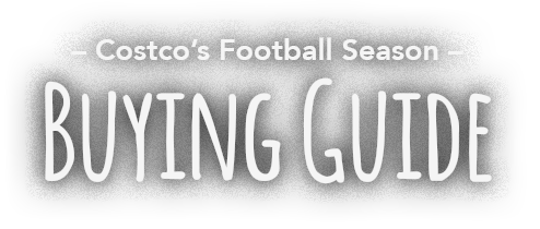 Costco's Football Season Buying Guide